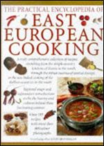 The Practical Encyclopedia of East European Cooking