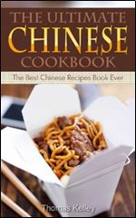 The Ultimate Chinese Cookbook: The Best Chinese Recipes Book Ever