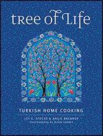 Tree of Life: Turkish Home Cooking for the American Table