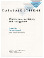 Database Systems: Design, Implementation, and Management (The Wadsworth Series in Management Information Systems)