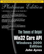 Tomes of Delphi: Win32 Core API Windows 2000
