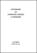Dictionnaire des Synonymes et Nuances [French]