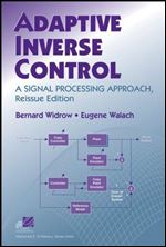 Adaptive Inverse Control, Reissue Edition: A Signal Processing Approach