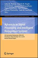 Advances in Signal Processing and Intelligent Recognition Systems: 5th International Symposium, SIRS 2019, Trivandrum, India, December 1821, 2019, Revised Selected Papers