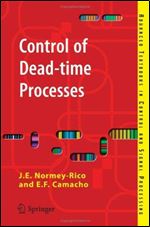 Control of Dead-time Processes (Advanced Textbooks in Control and Signal Processing)