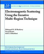 Electromagnetic Scattering using the Iterative Multi-Region Technique