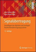 Signalubertragung: Grundlagen der digitalen und analogen Nachrichtenubertragungssysteme (Springer-Lehrbuch) [German]