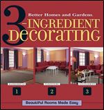 3 Ingredient Decorating: Beautiful Rooms Made Easy