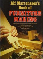 Alf Martensson's Book of Furniture Making