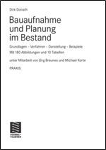 Bauaufnahme und Planung im Bestand: Grundlagen - Verfahren - Darstellung - Beispiele (German Edition)