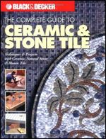 Black & Decker The Complete Guide to Ceramic & Stone Tile