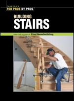 Building Stairs (For Pros by Pros) 2004