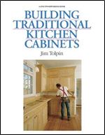 Building Traditional Kitchen Cabinets