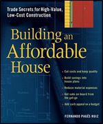 Building an Affordable House: Trade Secrets to High-Value, Low-Cost Construction
