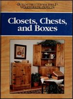 Closets, Chests, and Boxes (Build-It-Better-Yourself Woodworking Projects)