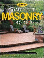 Complete Masonry: Building Techniques, Decorative Concrete, Tools and Materials