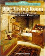 Country Furniture For The Home: The Living Room: Timeless Traditional Woodworking Projects