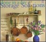 Done in a Day Storage Solutions: 12 Creative One-Day Projects to Organize Your Home