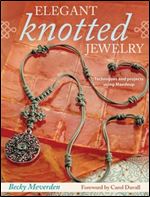 Elegant Knotted Jewelry: Techniques and Projects Using Maedeup