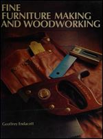 Fine Furniture Making and Woodworking