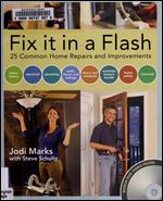 Fix it in a Flash: 25 Common Home Repairs and Improvements
