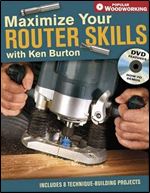 Maximize Your Router Skills with Ken Burton