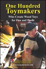 One Hundred Toymakers - Who Create Wood Toys for Fun and Profit