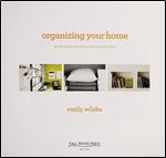 Organizing Your Home: Decluttering Solutions and Storage Ideas Organizing Your Home