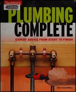 Plumbing Complete: Expert Advice from Start to Finish (Taunton's Complete)