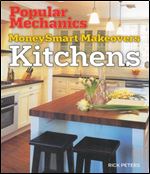 Popular Mechanics MoneySmart Makeovers: Kitchens