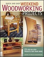 Quick and Easy Weekend Woodworking Projects