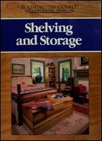 Shelving and Storage (Build-It-Better-Yourself Woodworking Projects)