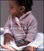 Special Knits: 22 Gorgeous Handknits for Babies