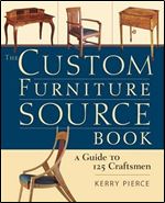 The Custom Furniture Sourcebook: A Guide to 125 Craftsmen