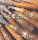 The Home Guide to Woodwork