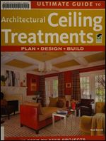 Ultimate Guide to Architectural Ceiling Treatments (Home Improvement)