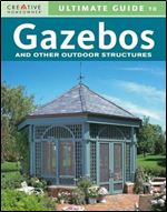 Ultimate Guide to Gazebos & Other Outdoor Structures