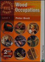 Wood Occupations 2nd Edition - NVQ Construction Series Level 1