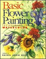 Basic Flower Painting Techniques in Watercolor (Basic Techniques)