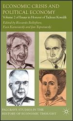 Economic Crisis and Political Economy: Volume 2 of Essays in Honour of Tadeusz Kowalik