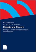 Energie und Steuern: Energie- und Stromsteuerrecht in der Praxis [German]