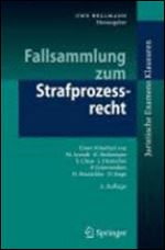 Fallsammlung zum Strafprozessrecht (Juristische ExamensKlausuren) German [German]
