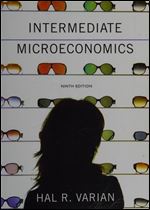 Intermediate Microeconomics: A Modern Approach (9th edition)