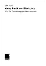 Keine Panik vor Blackouts: Wie Sie Bewahrungsproben meistern (German Edition)