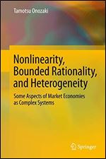 Nonlinearity, Bounded Rationality, and Heterogeneity: Some Aspects of Market Economies as Complex Systems