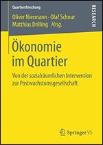 Okonomie im Quartier: Von der sozialraumlichen Intervention zur Postwachstumsgesellschaft [German]