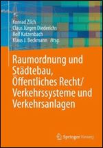 Raumordnung und Stadtebau, Offentliches Baurecht / Verkehrssysteme und Verkehrsanlagen [German]