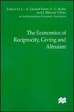 The Economics of Reciprocity, Giving and Altruism