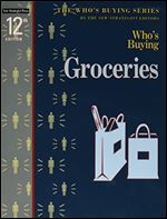 Who's Buying Groceries, 12th ed. (Who's Buying Series)