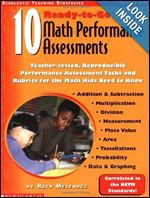 10 Math Performance Assessments: Teacher-Tested, Reproducible Performance Assessment Tasks and Rubrics for the Math Kids Need to Know (Ready-To-Go)